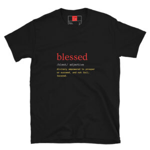 I’m BLESSED T-shirt- Short-Sleeve Unisex, BLK